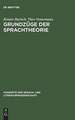 Grundzüge der Sprachtheorie: Eine linguistische Einführung