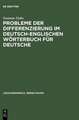 Probleme der Differenzierung im deutsch-englischen Wörterbuch für Deutsche