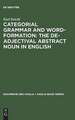 Categorial Grammar and Word-Formation: The De-adjectival Abstract Noun in English