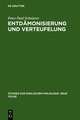 Entdämonisierung und Verteufelung: Studien zur Darstellungs- und Funktionsgeschichte des Diabolischen in der englischen Literatur seit der Renaissance