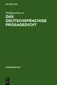 Das deutschsprachige Prosagedicht: Theorie und Geschichte einer literarischen Gattung der Moderne