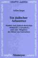 Ein jüdischer Artusritter: Studien zum jüdisch-deutschen »Widuwilt« (»Artushof«) und zum »Wigalois« des Wirnt von Gravenberc