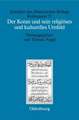 Der Koran und sein religiöses und kulturelles Umfeld