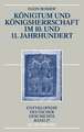 Königtum und Königsherrschaft im 10. und 11. Jahrhundert