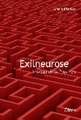 Exilneurose. Irrwege eines Physikers.