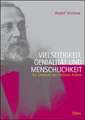 Rudolf Virchow. Vielseitigkeit, Genialität und Menschlichkeit