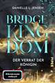 Bridge Kingdom - Der Verrat der Königin