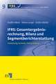 IFRS: Gesamtergebnisrechnung, Bilanz und Segmentberichterstattung