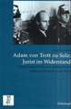 Adam Trott zu Solz - Jurist im Widerstand