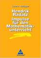 Hendrik Radatz: Impulse für den Mathematikunterricht