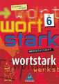 Wortstark. Werkstattheft 6. Erweiterte Ausgabe. Berlin, Brandenburg, Bremen, Hamburg, Hessen, Mecklenburg-Vorpommern, Niedersachsen, Nordrhein-Westfalen, Rheinland-Pfalz, Saarland, Sachsen, Sachsen-Anhalt, Schleswig-Holstein