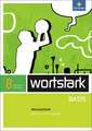 wortstark Basis 8. Werkstattheft. Differenzierende Ausgabe. Nordrhein-Westfalen