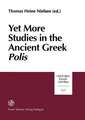 Yet more Studies in the Ancient Greek Polis