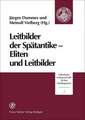 Leitbilder der Spätantike - Eliten und Leitbilder