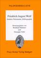 Friedrich August Wolf: Studien, Dokumente, Bibliographie