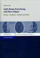 Split-Brain-Forschung Und Ihre Folgen: Medizin - Geschichte - Popularwissenschaft