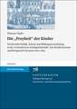 Die "Freyheit" Der Kinder: Territoriale Politik, Schule Und Bildungsvermittlung in Der Vormodernen Stadtgesellschaft. Das Kurfuerstentum Und Koni