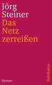 Das Netz zerreißen