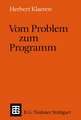 Vom Problem zum Programm: Eine Einführung in die Informatik