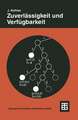 Zuverlässigkeit und Verfügbarkeit: Mathematische Modelle, Methoden und Algorithmen