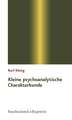 Kleine Psychoanalytische Charakterkunde: Die Entstehung Von Zeit, Raum Und Psychischen Strukturen