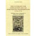 Der Untergang Der Gesellschaft Jesu ALS Europaisches Medienereignis (1758-1773): Publizistische Debatten Im Spannungsfeld Von Aufklarung Und Gegenaufk