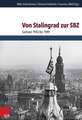 Von Stalingrad Zur Sbz: Sachsen 1943 Bis 1949