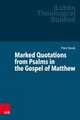 Marked Quotations from Psalms in the Gospel of Matthew