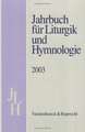 Jahrbuch Fur Liturgik Und Hymnologie. 42. Band 2003: Liturgiewissenschaft in Theologie Und Praxis Der Kirche