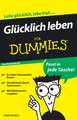 Gl&uuml;cklich leben f&uuml;r Dummies