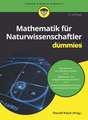 Mathematik f&uuml;r Naturwissenschaftler f&uuml;r Dummies