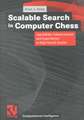 Scalable Search in Computer Chess: Algorithmic Enhancements and Experiments at High Search Depths