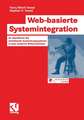 Web-basierte Systemintegration: So überführen Sie bestehende Anwendungssysteme in eine moderne Webarchitektur