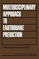 Multidisciplinary Approach to Earthquake Prediction: Proceedings of the International Symposium on Earthquake Prediction in the North Anatolian Fault Zone held in Istanbul, March 31–April 5, 1980