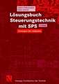 Lösungsbuch Steuerungstechnik mit SPS: Lösungen der Aufgaben