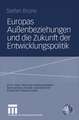 Europas Außenbeziehungen und die Zukunft der Entwicklungspolitik