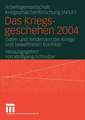 Das Kriegsgeschehen 2004: Daten und Tendenzen der Kriege und bewaffneten Konflikte