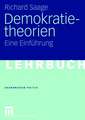 Demokratietheorien: Historischer Prozess — Theoretische Entwicklung — Soziotechnische Bedingungen Eine Einführung