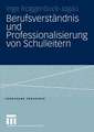 Berufsverständnis und Professionalisierung von Schulleitern