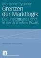 Grenzen der Marktlogik: Die unsichtbare Hand in der ärztlichen Praxis