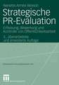 Strategische PR-Evaluation: Erfassung, Bewertung und Kontrolle von Öffentlichkeitsarbeit