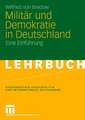 Militär und Demokratie in Deutschland: Eine Einführung