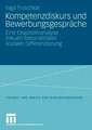 Kompetenzdiskurs und Bewerbungsgespräche: Eine Dispositivanalyse (neuer) Rationalitäten sozialer Differenzierung