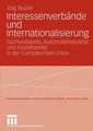 Interessenverbände und Internationalisierung: Dachverbände, Automobilindustrie und Einzelhandel in der Europäischen Union