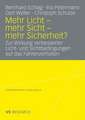 Mehr Licht - mehr Sicht - mehr Sicherheit?: Zur Wirkung verbesserter Licht- und Sichtbedingungen auf das Fahrerverhalten