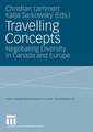 Travelling Concepts: Negotiating Diversity in Canada and Europe