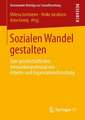 Sozialen Wandel gestalten: Zum gesellschaftlichen Innovationspotenzial von Arbeits- und Organisationsforschung