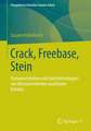 Crack, Freebase, Stein: Konsumverhalten und Kontrollstrategien von KonsumentInnen rauchbaren Kokains