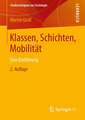 Klassen, Schichten, Mobilität: Eine Einführung