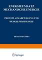 Energieumsatz: Erster Teil: Mechanische Energie. Protoplasmabewegung und Muskelphysiologie